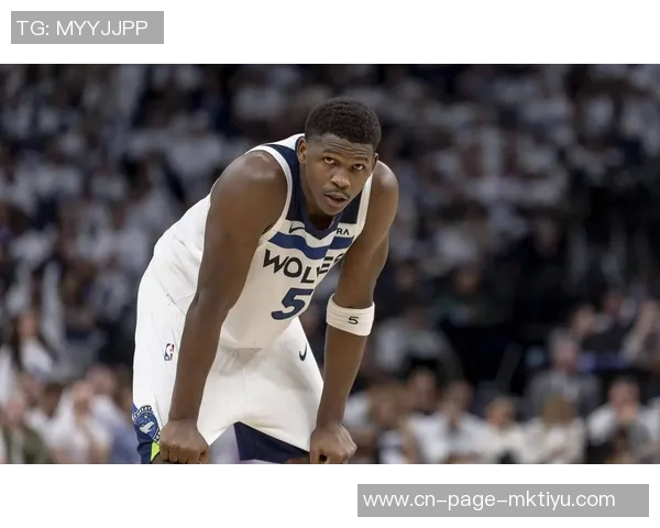 唐斯与爱德华兹首节对决精彩纷呈双方合力贡献27分引发球迷热议 唐斯与爱德华兹首节对决精彩纷呈双方合力贡献27分引发球迷热议