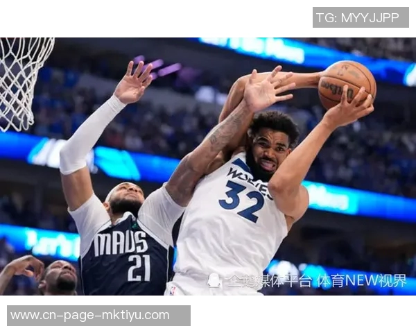 唐斯与爱德华兹首节对决精彩纷呈双方合力贡献27分引发球迷热议 唐斯与爱德华兹首节对决精彩纷呈双方合力贡献27分引发球迷热议